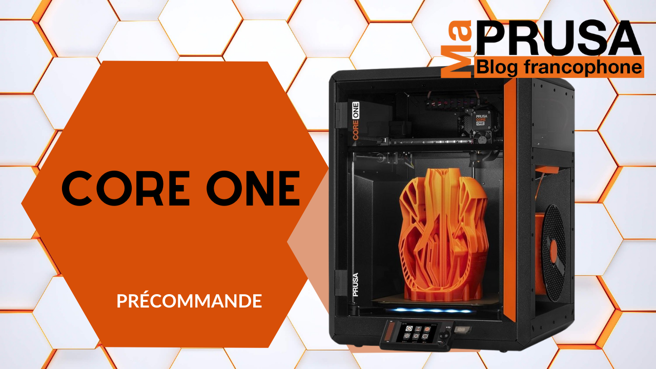 Prusa Core One : L'imprimante 3D CoreXY haute performance